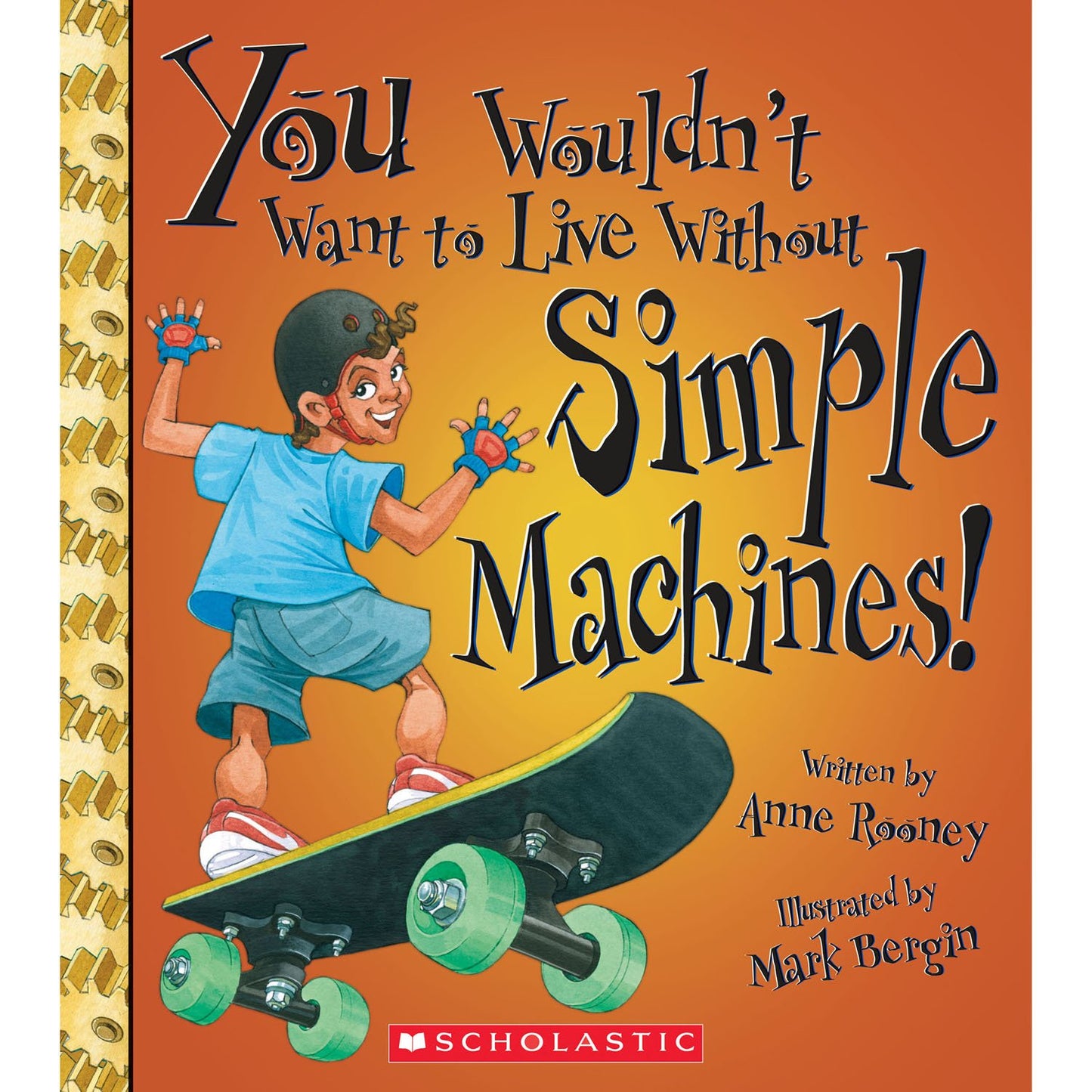 Book - You Wouldn't Want to Live Without Simple Machines!